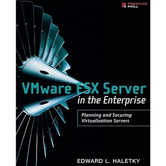 VMware ESX Server in Enterprise: Planning & Securing